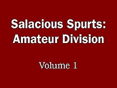 Salacious Spurts Amateur Division, Volume 1